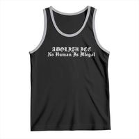 Abolish Ice No Human Is Illegal Tank Top Anti ICE Immigration Deportation Human Rights Protest