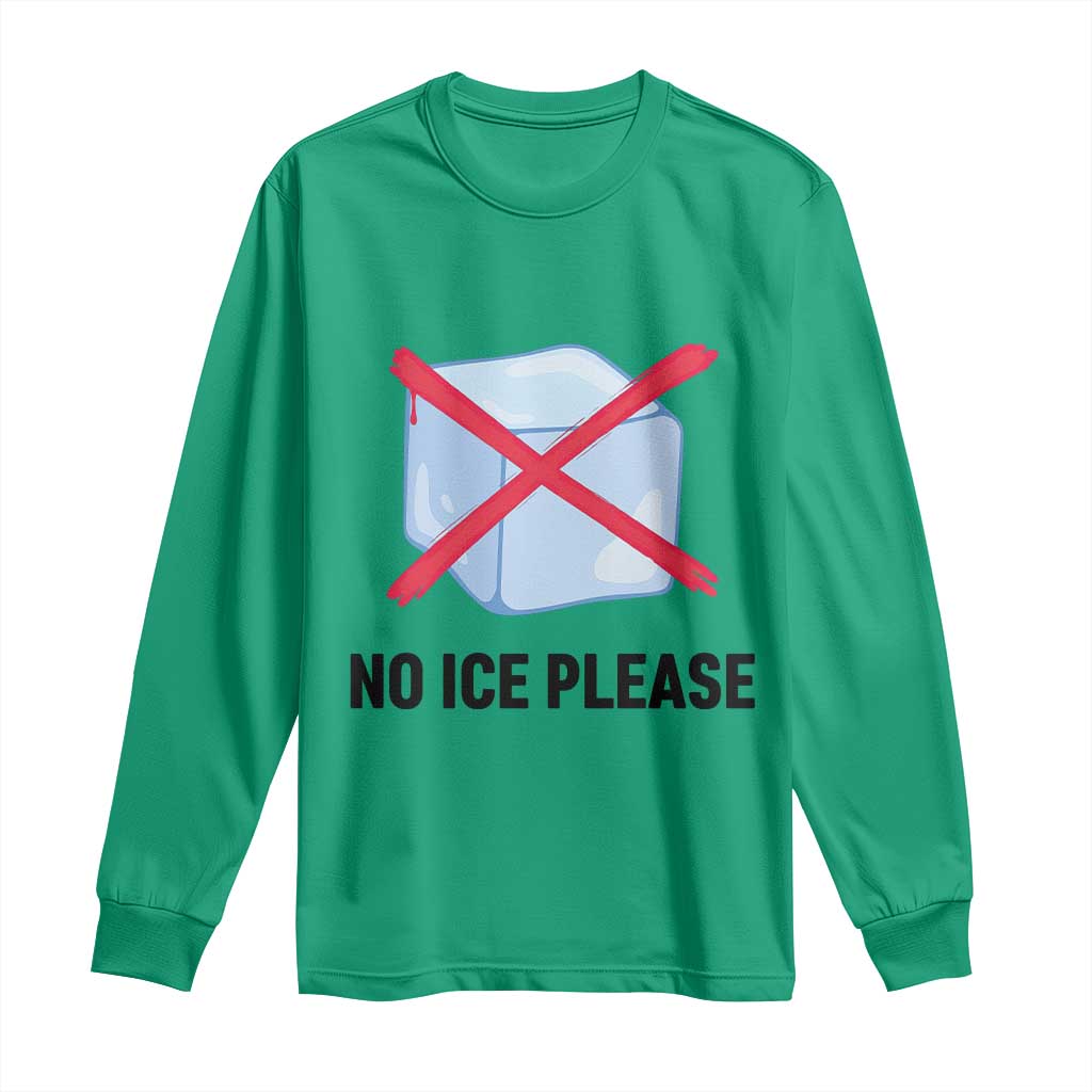 No Ice Please Long Sleeve Shirt Subtle Anti ICE Deportation Human Rights