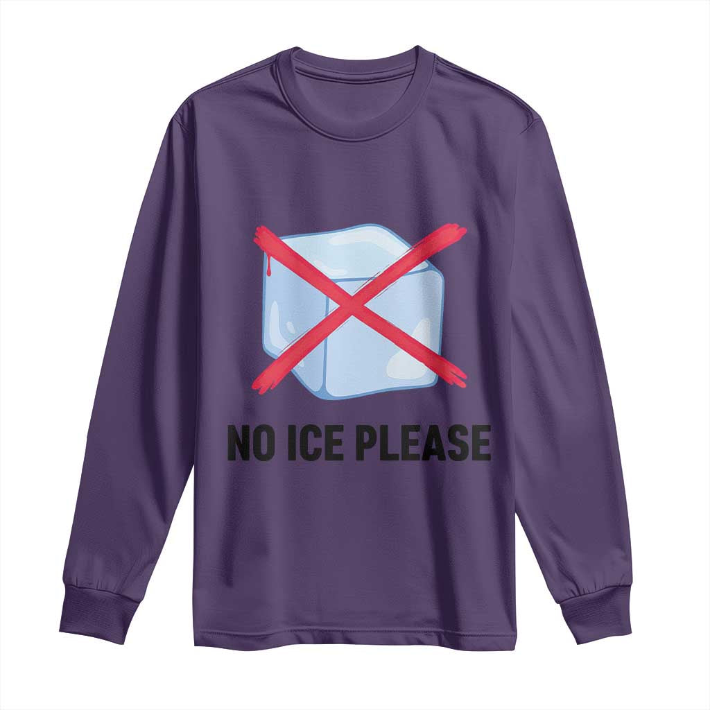 No Ice Please Long Sleeve Shirt Subtle Anti ICE Deportation Human Rights