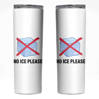 No Ice Please Skinny Tumbler Subtle Anti ICE Deportation Human Rights