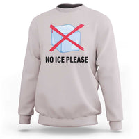 No Ice Please Sweatshirt Subtle Anti ICE Deportation Human Rights