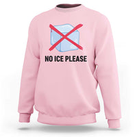 No Ice Please Sweatshirt Subtle Anti ICE Deportation Human Rights