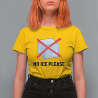 No Ice Please T Shirt For Women Subtle Anti ICE Deportation Human Rights