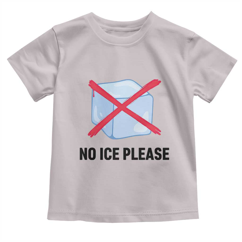 No Ice Please Toddler T Shirt Subtle Anti ICE Deportation Human Rights
