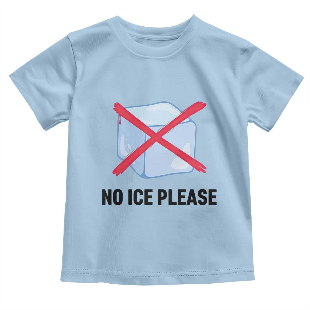 No Ice Please Toddler T Shirt Subtle Anti ICE Deportation Human Rights