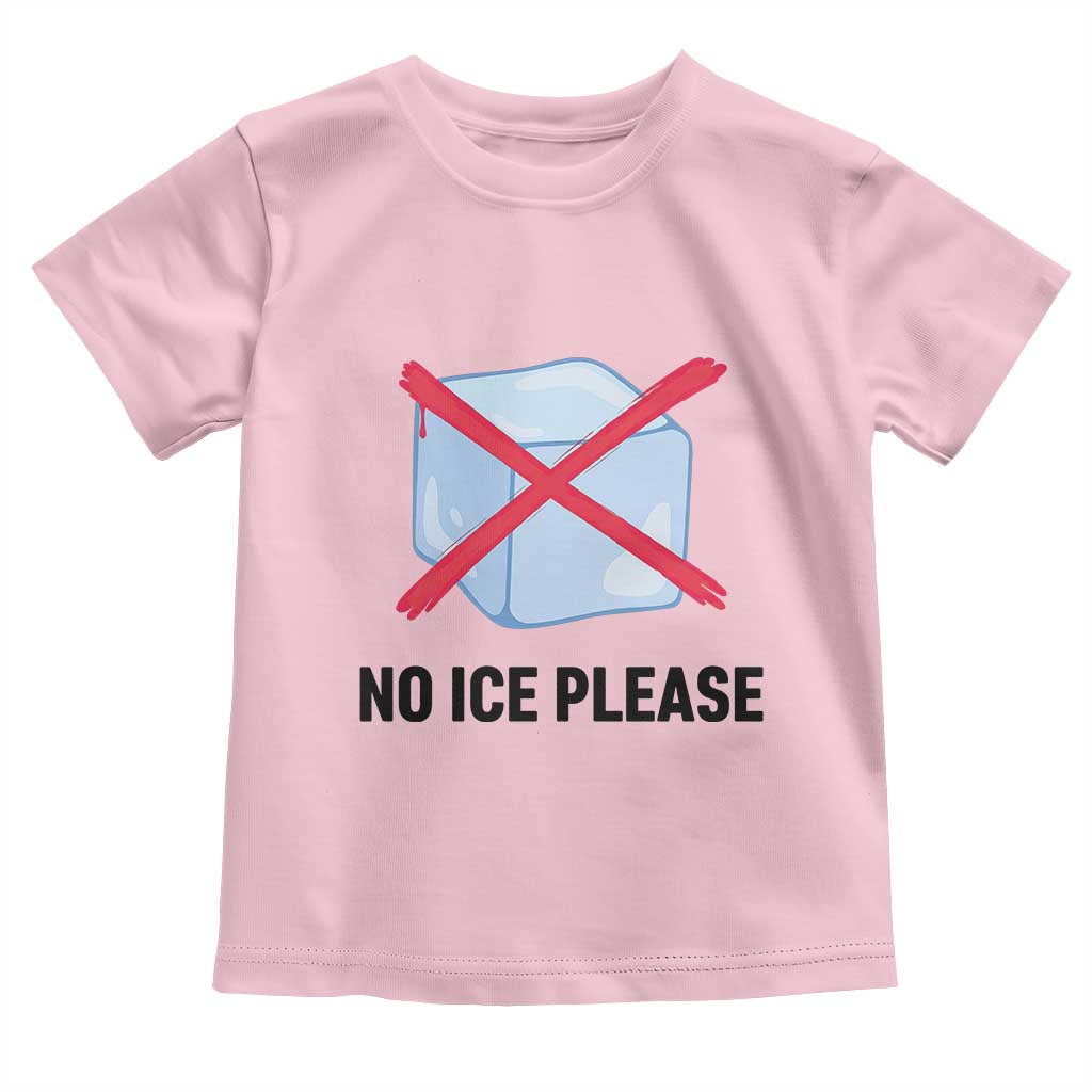 No Ice Please Toddler T Shirt Subtle Anti ICE Deportation Human Rights
