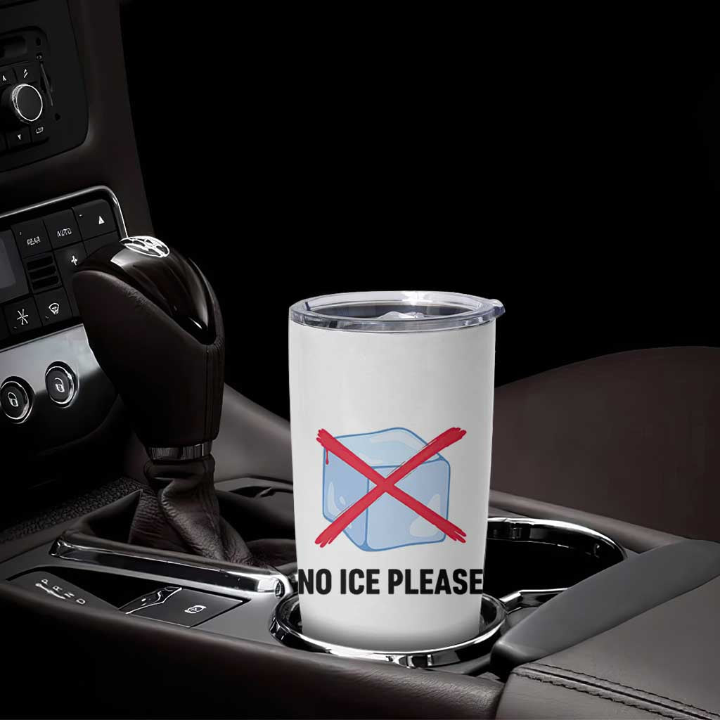 No Ice Please Tumbler Cup Subtle Anti ICE Deportation Human Rights