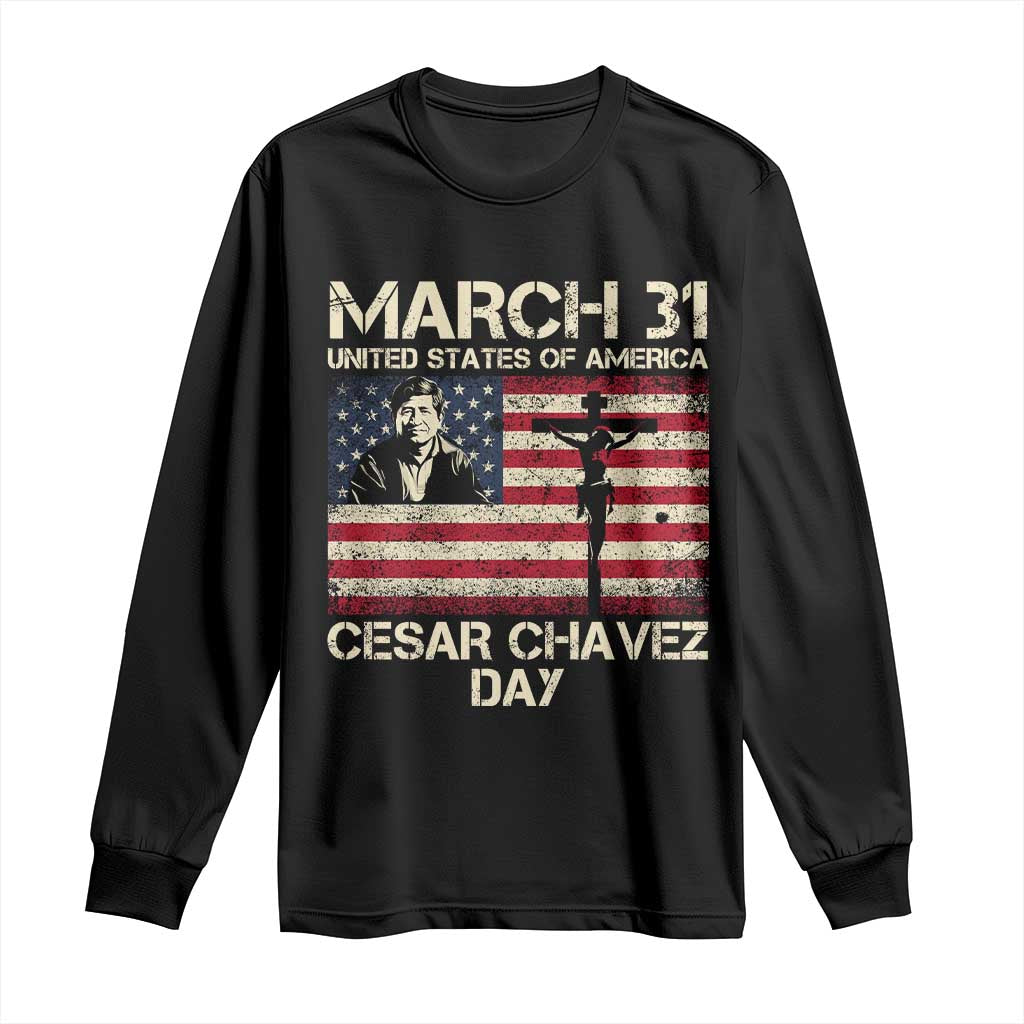 Cesar Chavez March 31 Celebration Long Sleeve Shirt Christian American Flag Religious