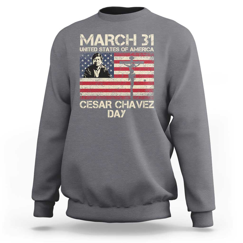 Cesar Chavez March 31 Celebration Sweatshirt Christian American Flag Religious