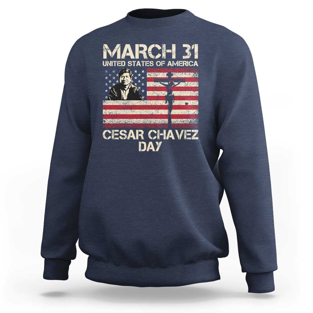 Cesar Chavez March 31 Celebration Sweatshirt Christian American Flag Religious