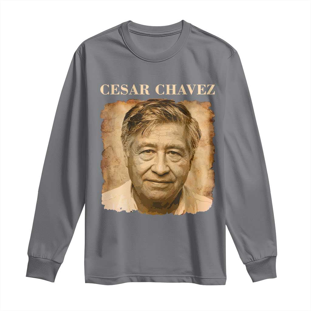 Cesar Chavez Long Sleeve Shirt Mexican American Pride Latino Heritage