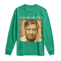Cesar Chavez Long Sleeve Shirt Mexican American Pride Latino Heritage