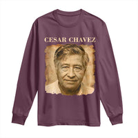 Cesar Chavez Long Sleeve Shirt Mexican American Pride Latino Heritage