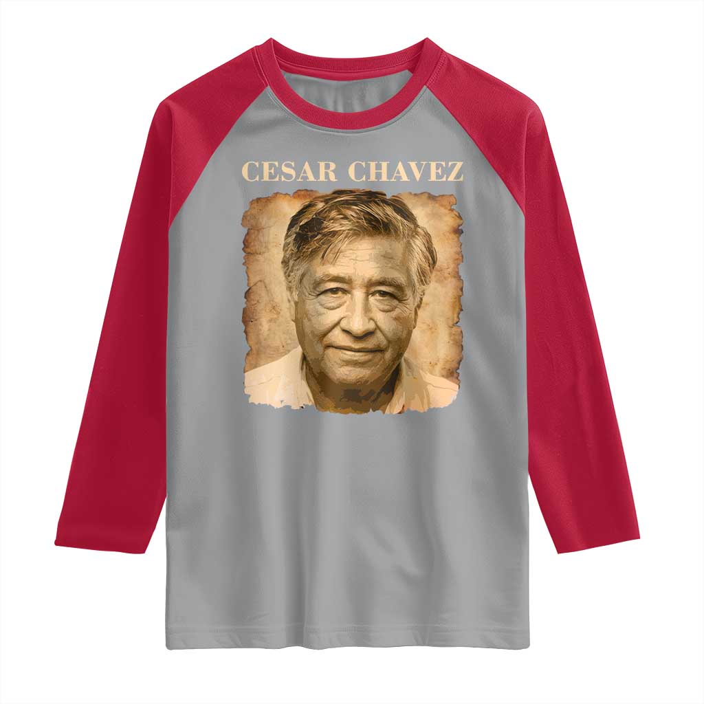 Cesar Chavez Raglan Shirt Mexican American Pride Latino Heritage