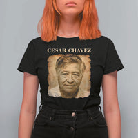 Cesar Chavez T Shirt For Women Mexican American Pride Latino Heritage