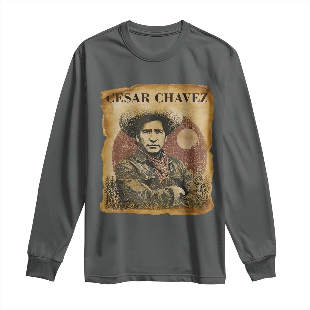 Cesar Chavez Long Sleeve Shirt Hispanic Heritage Mexican American Pride Latino