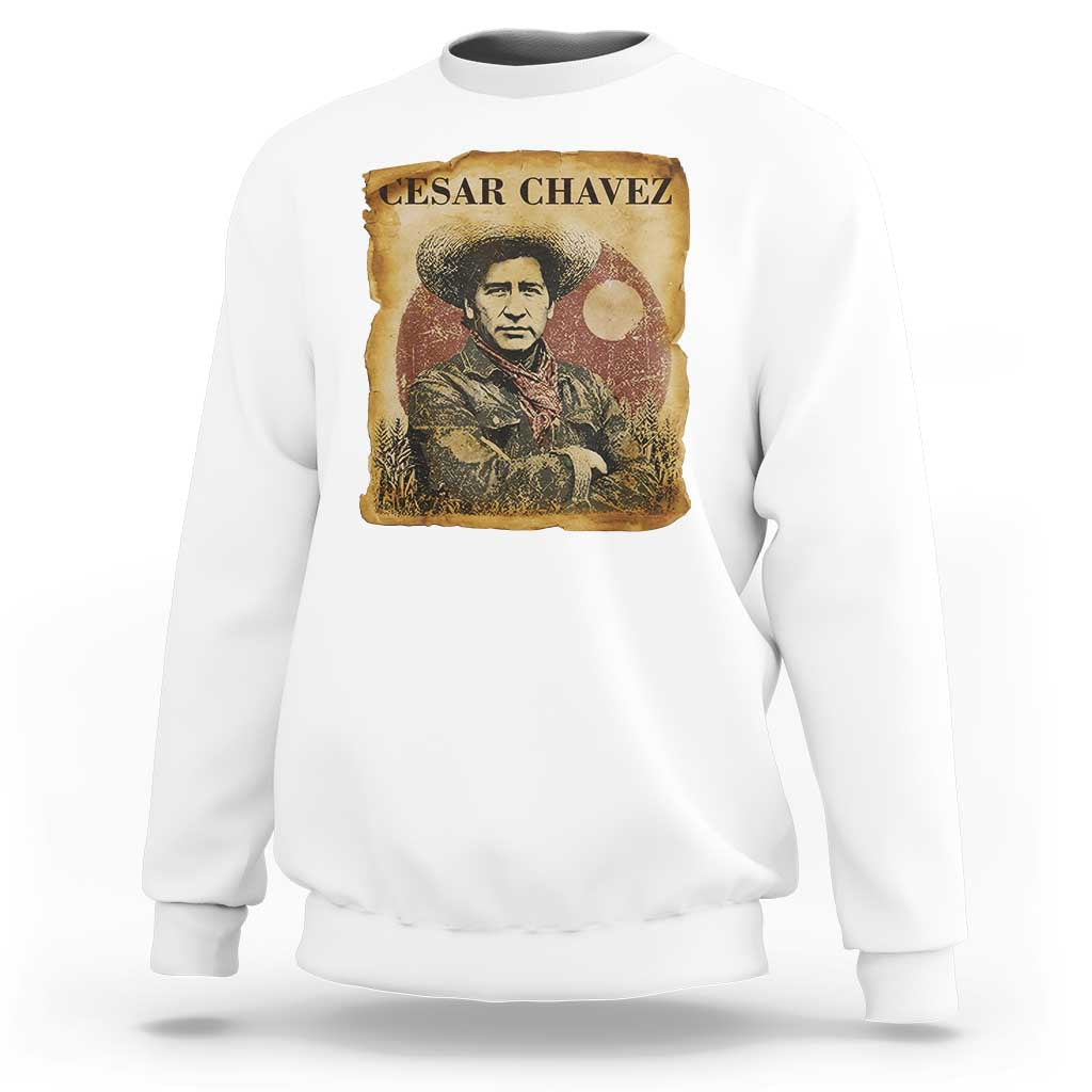 Cesar Chavez Sweatshirt Hispanic Heritage Mexican American Pride Latino