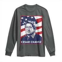 Cesar Chavez Long Sleeve Shirt Labor Leader Mexican American Pride