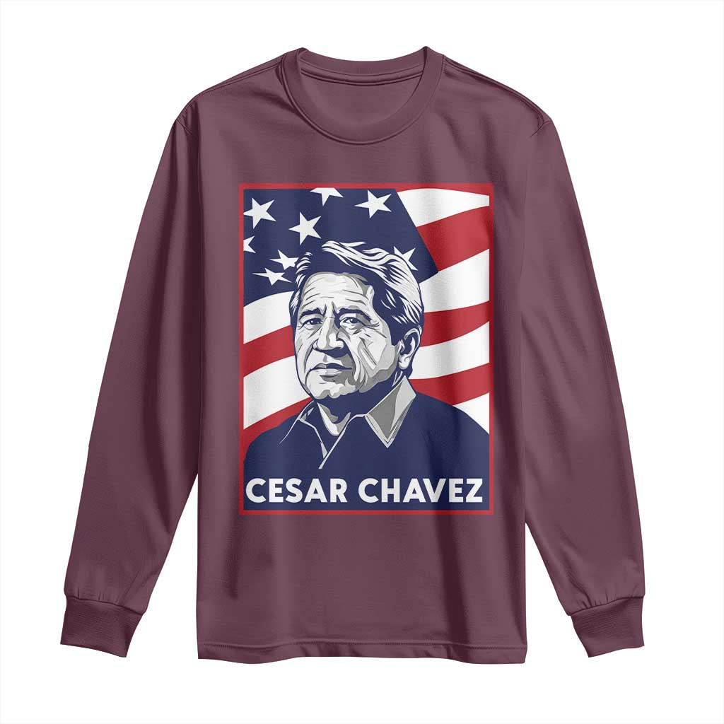 Cesar Chavez Long Sleeve Shirt Labor Leader Mexican American Pride