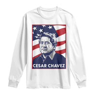 Cesar Chavez Long Sleeve Shirt Labor Leader Mexican American Pride