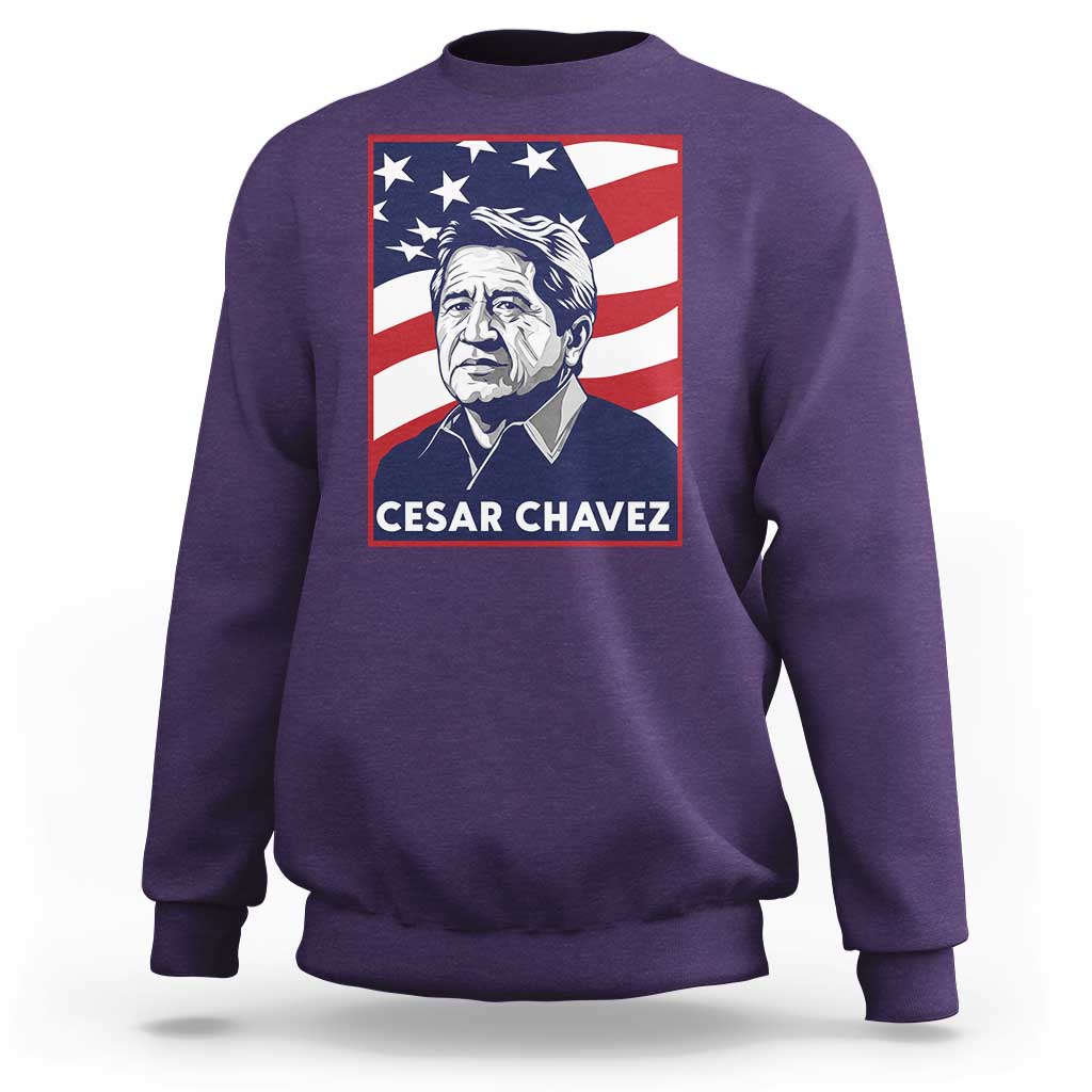 Cesar Chavez Sweatshirt Labor Leader Mexican American Pride