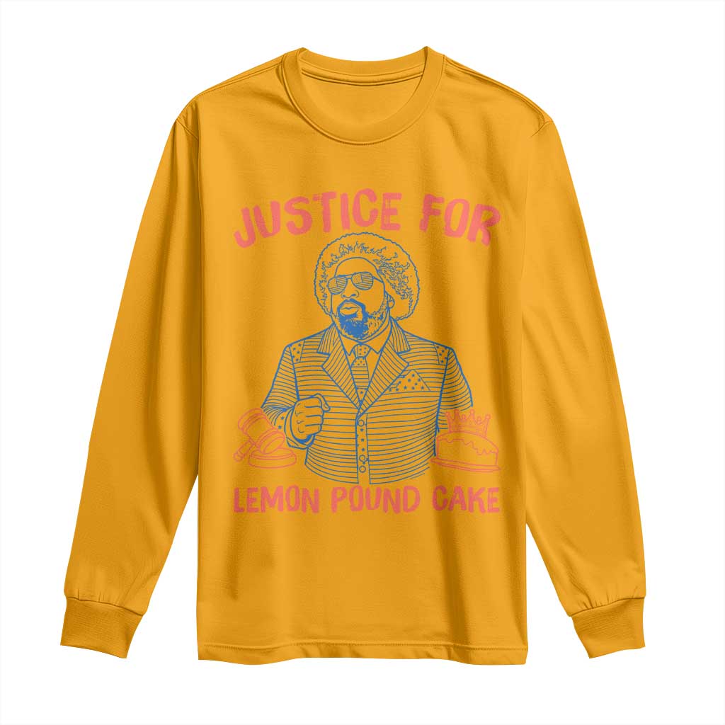Justice For Lemon Pound Cake Long Sleeve Shirt Viral Trend Free Speech