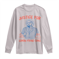 Justice For Lemon Pound Cake Long Sleeve Shirt Viral Trend Free Speech
