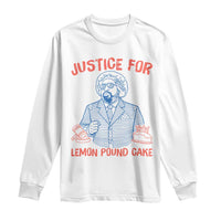 Justice For Lemon Pound Cake Long Sleeve Shirt Viral Trend Free Speech