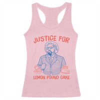 Justice For Lemon Pound Cake Racerback Tank Top Viral Trend Free Speech