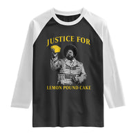 Justice For Lemon Pound Cake Raglan Shirt Vintage Rap Free Speech