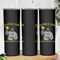 Justice For Lemon Pound Cake Skinny Tumbler Vintage Rap Free Speech