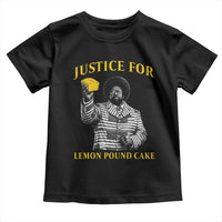Justice For Lemon Pound Cake Toddler T Shirt Vintage Rap Free Speech