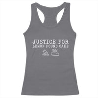 Justice For Lemon Pound Cake Racerback Tank Top Funny Dessert Meme
