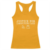 Justice For Lemon Pound Cake Racerback Tank Top Funny Dessert Meme