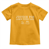 Justice For Lemon Pound Cake Toddler T Shirt Funny Dessert Meme