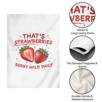 That’s Strawberries Garden Flag Summer Fruit Festival