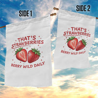 That’s Strawberries Garden Flag Summer Fruit Festival