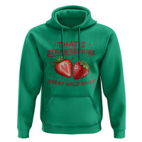 That’s Strawberries Hoodie Summer Fruit Festival