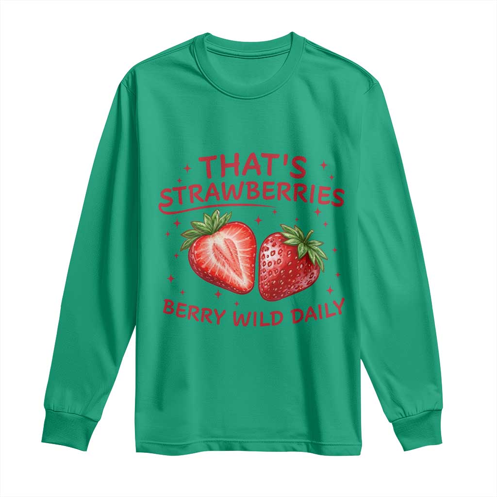 That’s Strawberries Long Sleeve Shirt Summer Fruit Festival