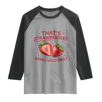 That’s Strawberries Raglan Shirt Summer Fruit Festival