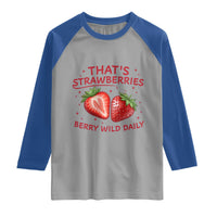 That’s Strawberries Raglan Shirt Summer Fruit Festival