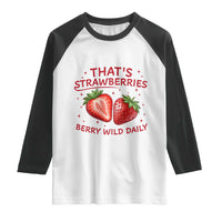 That’s Strawberries Raglan Shirt Summer Fruit Festival