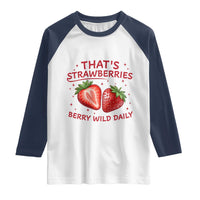 That’s Strawberries Raglan Shirt Summer Fruit Festival