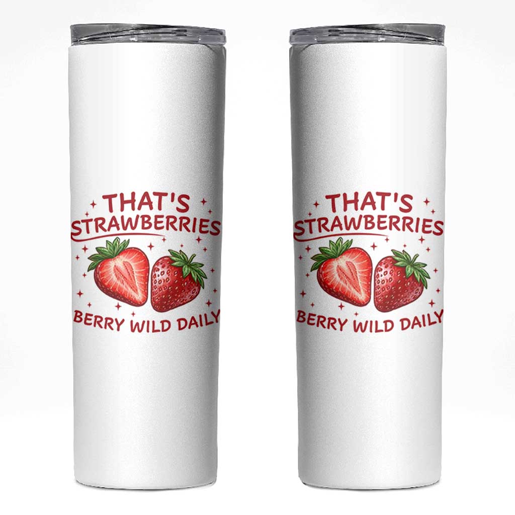 That’s Strawberries Skinny Tumbler Summer Fruit Festival