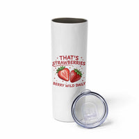 That’s Strawberries Skinny Tumbler Summer Fruit Festival