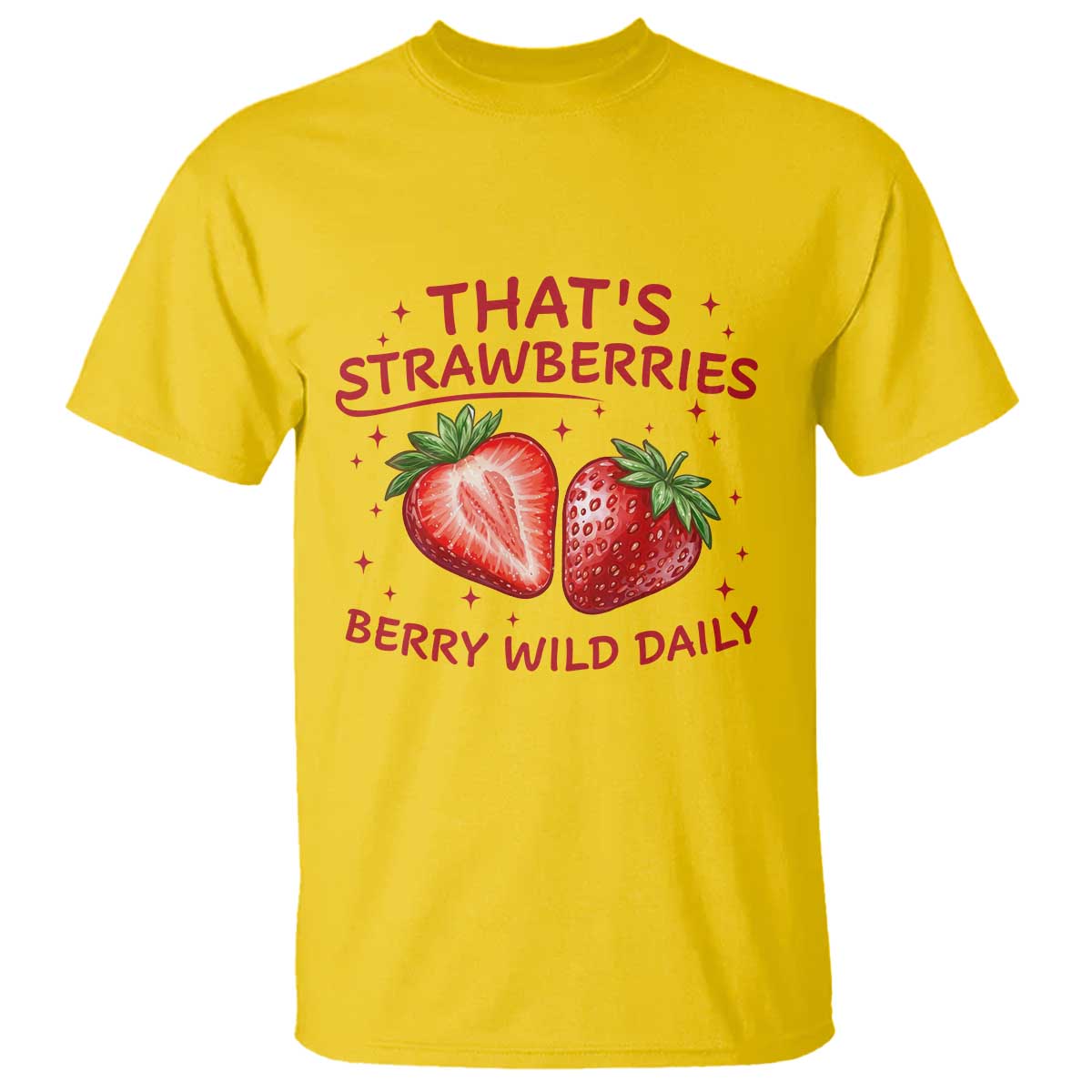 That’s Strawberries T Shirt Summer Fruit Festival