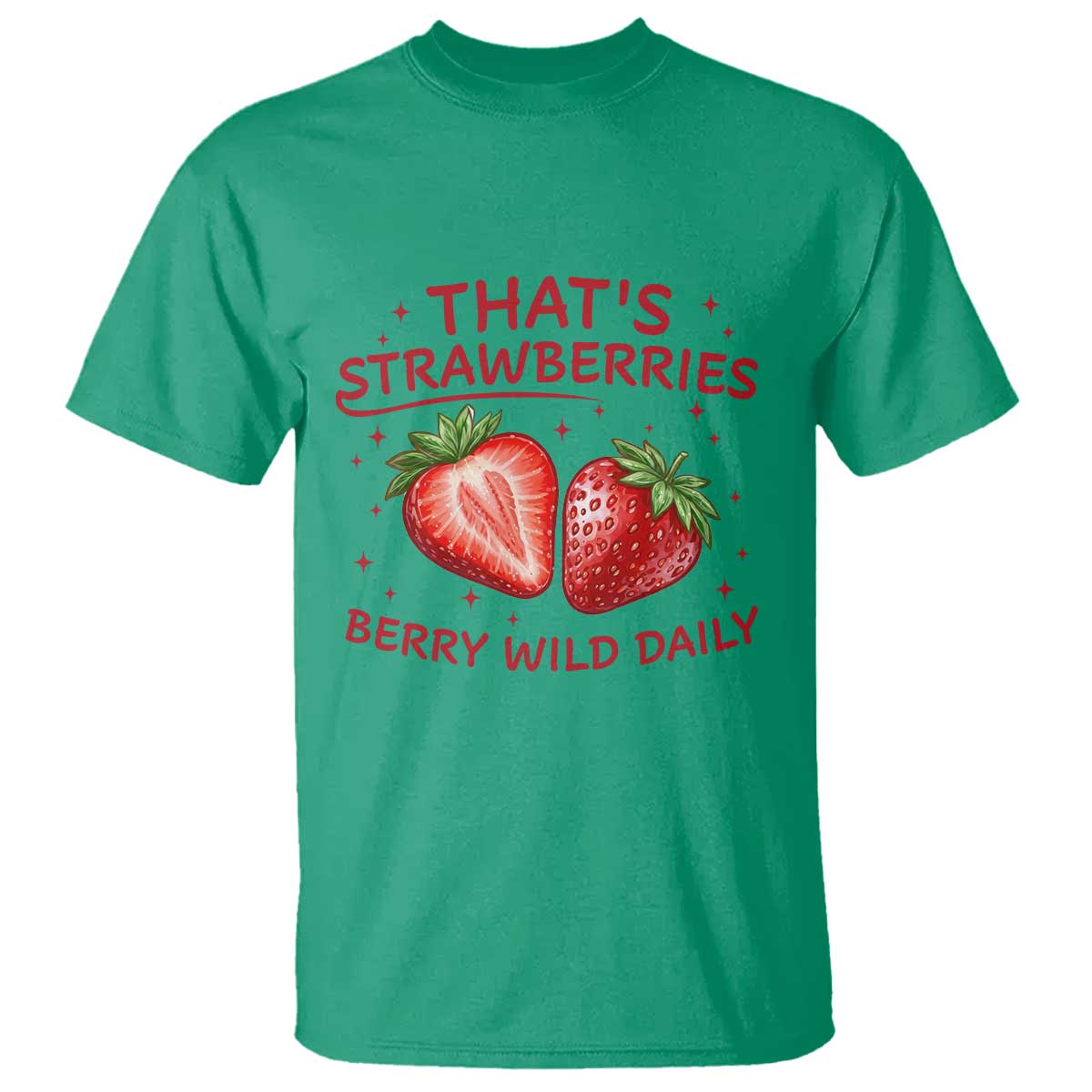 That’s Strawberries T Shirt Summer Fruit Festival