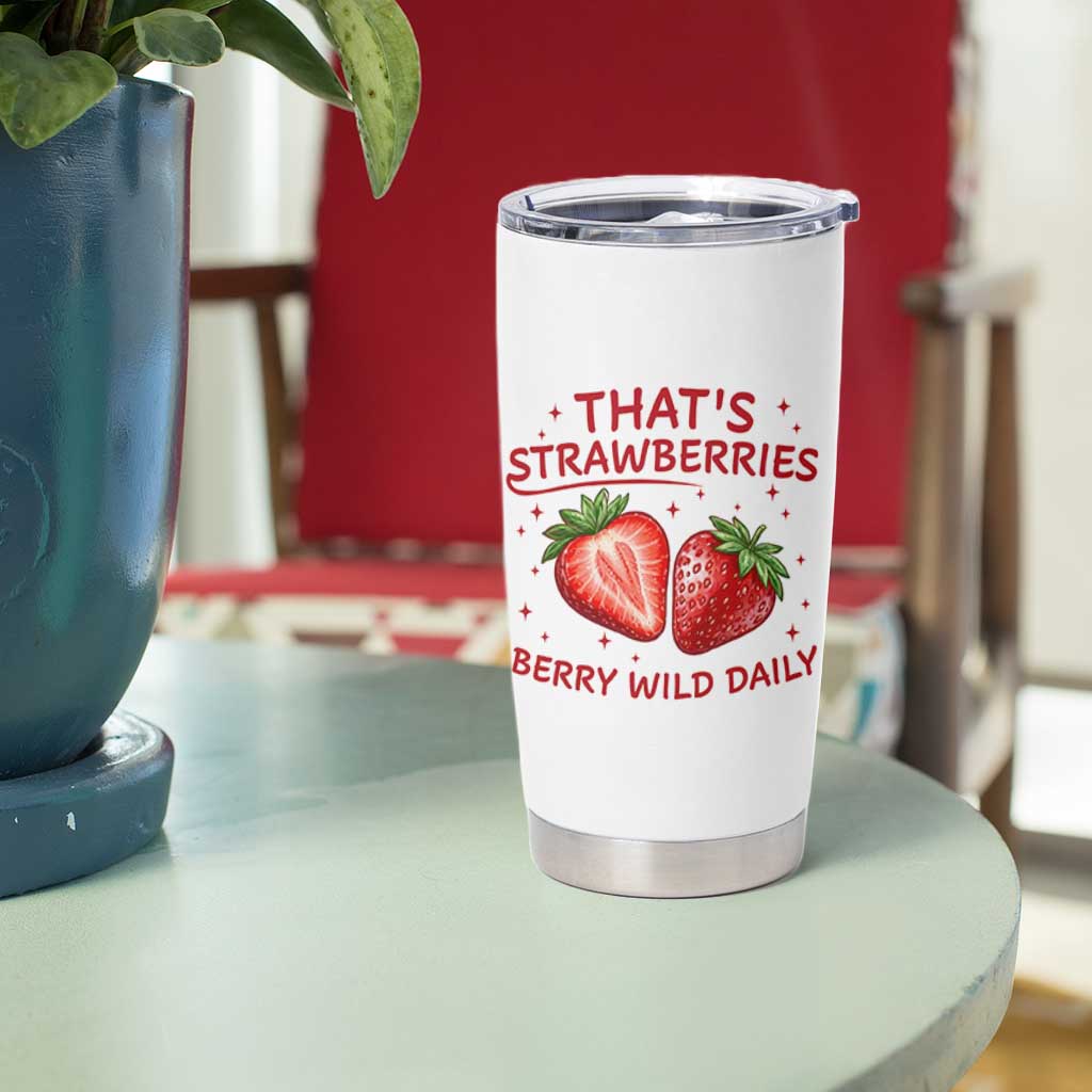 That’s Strawberries Tumbler Cup Summer Fruit Festival