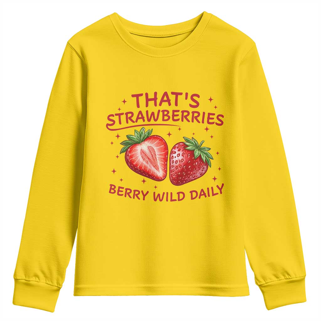 That’s Strawberries Youth Sweatshirt Summer Fruit Festival