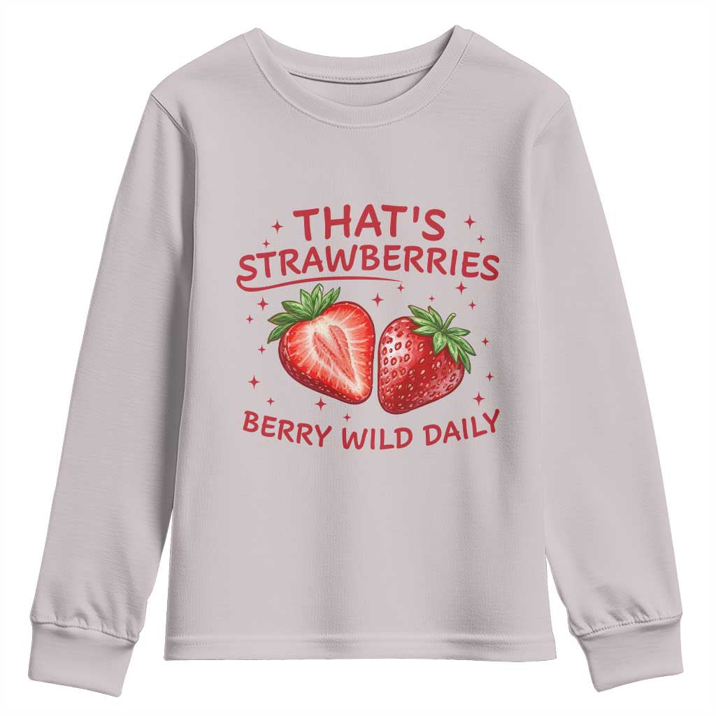 That’s Strawberries Youth Sweatshirt Summer Fruit Festival